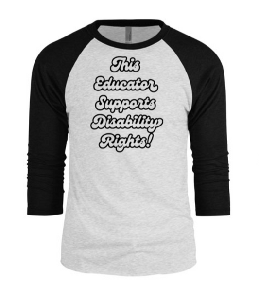 This Educator Supports Disability Rights Raglan Baseball Tee